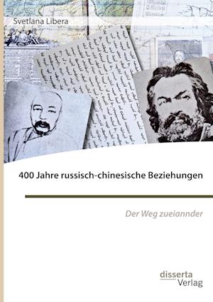 400 Jahre russisch-chinesische Beziehungen. Der Weg zueinander