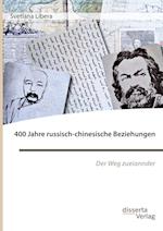 400 Jahre russisch-chinesische Beziehungen. Der Weg zueinander