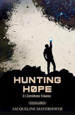 Hunting Hope - Teil 3: Zerruttete Traume