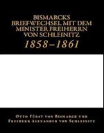 Bismarcks Briefwechsel Mit Dem Minister Freiherrn Von Schleinitz