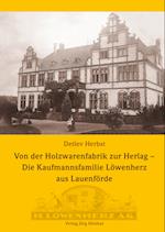 Von der Holzwarenfabrik zur Herlag - Die Kaufmannsfamilie Löwenherz aus Lauenförde