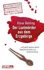 Der Lustmörder aus dem Erzgebirge