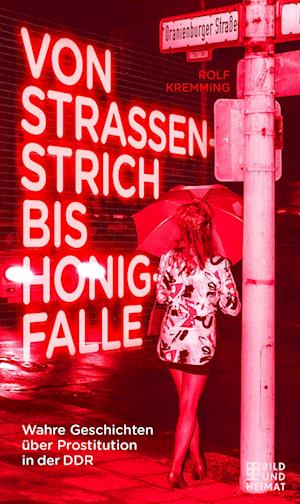 Von Strassenstrich bis Honigfalle