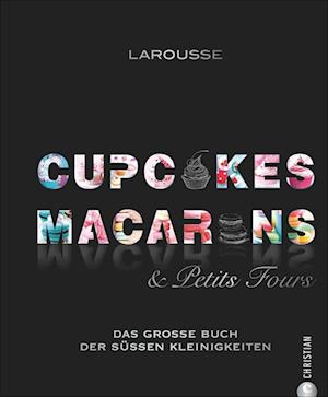 Cupcakes, Macarons & Petits Fours