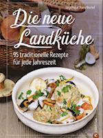 Kochbuch: Die neue Landküche - 95  traditionelle Rezepte.