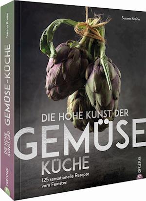 Die hohe Kunst der Gemüseküche