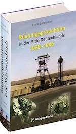 Rüstungsproduktion in der Mitte Deutschlands 1929 - 1945