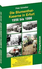 Die BLUMENTHAL-KASERNE in Erfurt 1956-1990