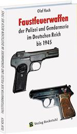 Faustfeuerwaffen der Polizei und Gendarmerie im Deutschen Reich bis 1945