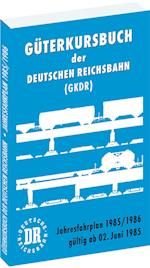 Güterkursbuch der Deutschen Reichsbahn (GKDR) 1985 / 1986