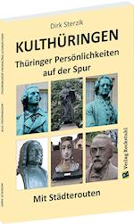 KULTHÜRINGEN - Thüringer Persönlichkeiten auf der Spur