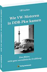 Wie VW-Motoren in DDR-Pkw kamen