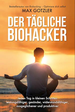 Der tägliche Biohacker