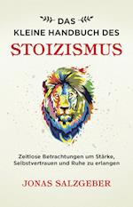 Das kleine Handbuch des Stoizismus