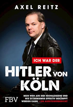 Ich war der Hitler von Köln