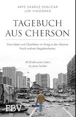 Tagebuch aus Cherson - Vom Leben und Überleben im Krieg in der Ukraine