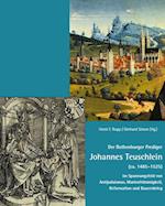 Der Rothenburger Prediger Johannes Teuschlein (ca. 1485-1525) im Spannungsfeld von Antijudaismus, Marienfrömmigkeit, Reformation und Bauernkrieg