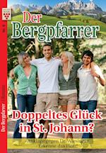 Der Bergpfarrer Nr. 6: Doppeltes Glück in St. Johann? / Anklage gegen Dr. Wiesinger / Erkenne das Herz