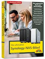 Die ultimative Synology NAS Bibel - Das Praxisbuch - mit vielen Insider Tipps und Tricks - komplett in Farbe - 3. aktualisierte Auflage