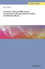 Towards a Spectral Microtonal Composing: A Bridge between Arabic and Western Music
