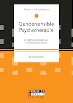 Gendersensible Psychotherapie. Ein Behandlungsansatz in Theorie und Praxis