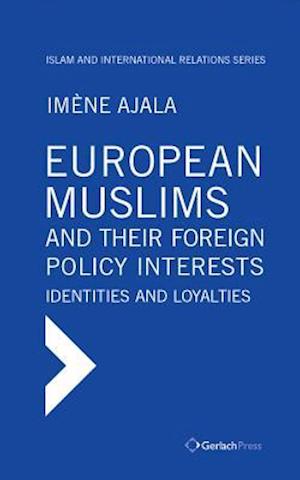 European Muslims and Their Foreign Policy Interests