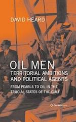 Oil Men, Territorial Ambitions and Political Agents