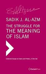 The Struggle for the Meaning of Islam. Collected Essays (4 vols set)