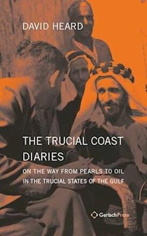 The Trucial Coast Diaries