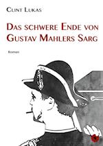 Das schwere Ende von Gustav Mahlers Sarg