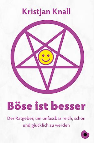 Böse ist besser - Der Ratgeber