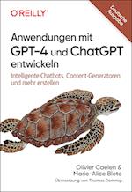 Anwendungen mit GPT-4 und ChatGPT entwickeln