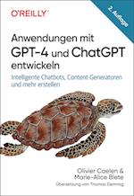 Anwendungen mit GPT-4 und ChatGPT entwickeln