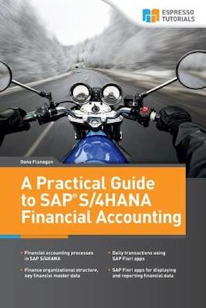 A Practical Guide to SAP S/4HANA Financial Accounting