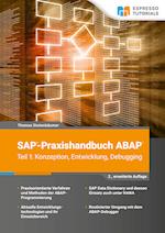 SAP-Praxishandbuch ABAP (Teil 1): Konzeption, Entwicklung, Debugging