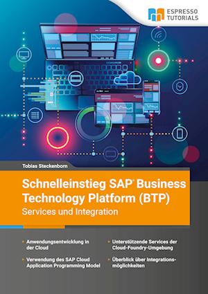 Schnelleinstieg SAP Business Technology Platform (BTP) - Services und Integration