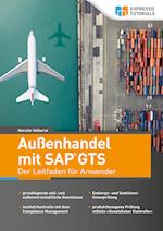 Außenhandel mit SAP GTS - Der Leitfaden für Anwender