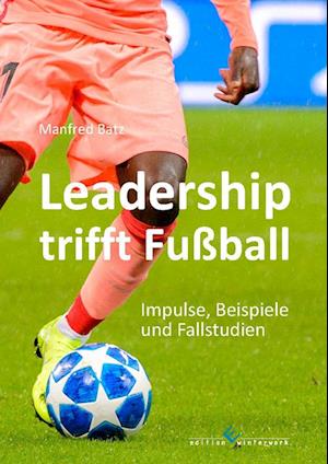 Leadership trifft Fußball