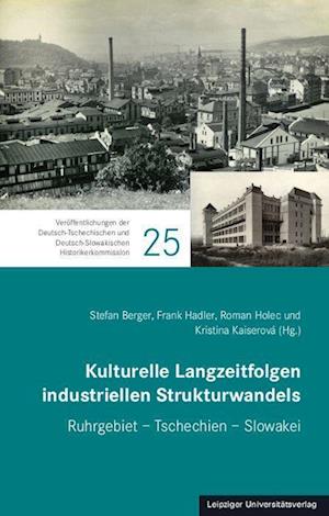 Kulturelle Langzeitfolgen industriellen Strukturwandels