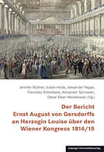 Der Bericht Ernst August von Gersdorffs an Herzogin Louise über den Wiener Kongress 1814/15