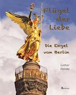 Flügel der Liebe - Die Engel von Berlin