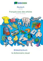 BABADADA, Deutsch - Français avec des articles, Bildwörterbuch - le dictionnaire visuel