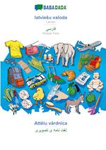 BABADADA, latvieSu valoda - Persian Farsi (in arabic script), Attelu vardnica - visual dictionary (in arabic script)