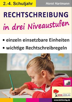 Rechtschreibung in drei Niveaustufen / Klasse 2-4