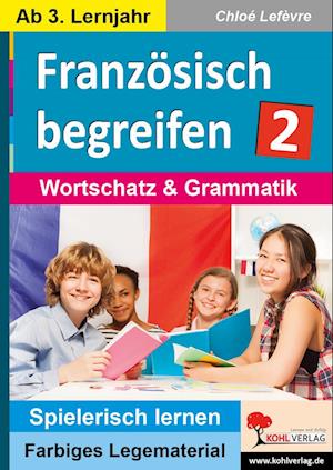 Französisch begreifen 2 - ab 2. Lernjahr