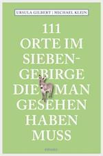 111 Orte im Siebengebirge, die man gesehen haben muss