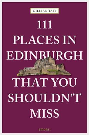 111 Places in Edinburgh that you shouldn't miss