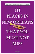 111 Places in New Orleans that you must not miss