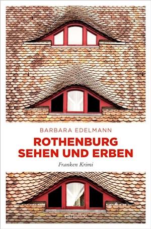 Rothenburg sehen und erben