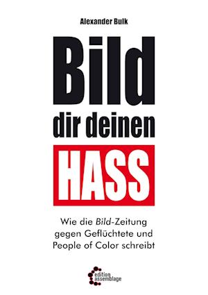 Bild dir deinen Hass